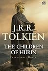 The Children of Húrin - Putra-Putri Húrin by J.R.R. Tolkien