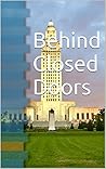 Behind Closed Doors