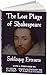 The Lost Plays of Shakespeare; Soliloquy Extracts
