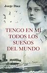 Tengo en mí todos los sueños del mundo
