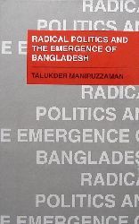 Radical Politics and the Emergence of Bangladesh