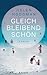 Gleichbleibend schön: Roman (German Edition)