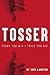 Tosser: Heads You Win / Tails You Die