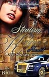 Stealing A Kingpin's Heart: A Crazy Hood Love Story Stealing A Kingpin's Heart: A Crazy Hood Love Story