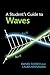 A Student's Guide to Waves (Student's Guides)