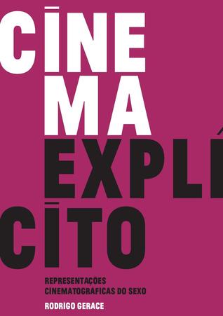 Cinema Explícito: Representações Cinematográficas do Sexo (Paperback)