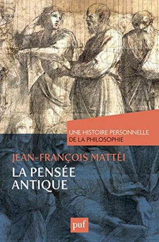 La Pensée antique. Une histoire personnelle de la philosophie (Kindle Edition)