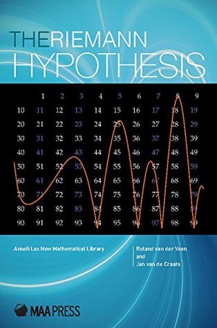 The Riemann Hypothesis: A Million Dollar Problem (Anneli Lax New Mathematical Library)