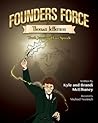 Founders Force Thomas Jefferson by Kyle McElhaney