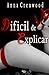 Dificil de explicar (Spanish Edition)