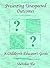 Presenting Unexpected Outcomes: A Childbirth Educator's Guide