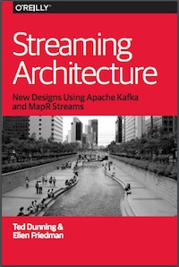 Streaming Architecture. New Designs Using Apache Kafka and MapR Streams