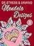 De-Stress and Unwind Mandala Designs: Volume 3