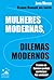 Mulheres modernas, dilemas modernos