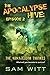 The Apocalypse Hive: Episod...