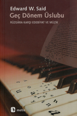 Geç Dönem Üslubu: Rüzgara Karşı Edebiyat ve Müzik