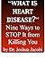 What is Heart Disease? Nine...