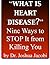 What is Heart Disease? Nine Ways to Stop It from Killing You by Joshua Jacobi