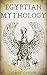Egyptian Mythology: A Conci...