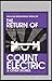 The Return of Count Electric: & Other Stories