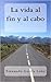La Vida Al Fin y Al Cabo
