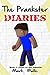 The Prankster Diaries (Book 1) by Mark Mulle
