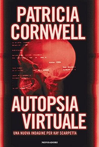 Autopsia virtuale (Kay Scarpetta, #18)