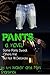 Pants: A Novel (The Pants S...