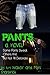 Pants: A Novel (The Pants Saga Book 1)