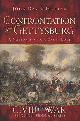 Confrontation at Gettysburg: A Nation Saved, A Cause Lost (Civil War Series)