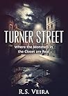 Turner Street: Where the Monsters in the Closet are Real