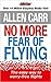 No More Fear of Flying