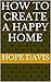 How to Create a Happy Home by Hope Davis