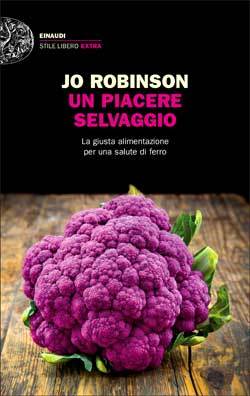 Un piacere selvaggio: La giusta alimentazione per una salute di ferro