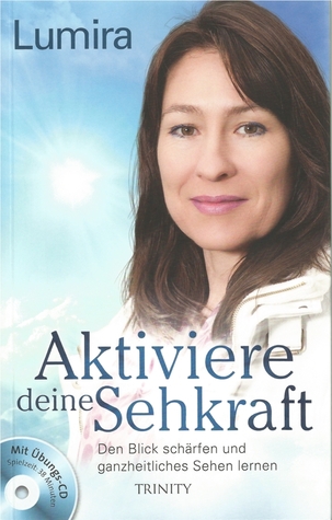 Aktiviere deine Sehkraft