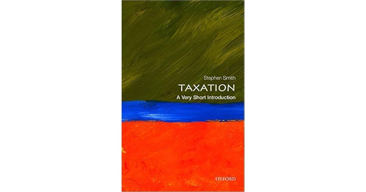 Taxation A Very Short Introduction by Stephen Smith