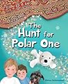 The Hunt for Polar One by Shiree Schumacher