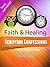 Faith and Healing Scripture Confessions For Your Secret Place... by Sister Lara
