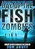 Day of the Fish-Zombies