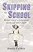 Skipping to School: Memoirs of a Liverpool Girlhood, 1937-1948
