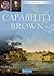 Capability Brown: The Master Gardener