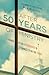 After 50 Years of Ministry: 7 Things I'd Do Differently and 7 Things I'd Do the Same