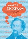 What the Dickens?...