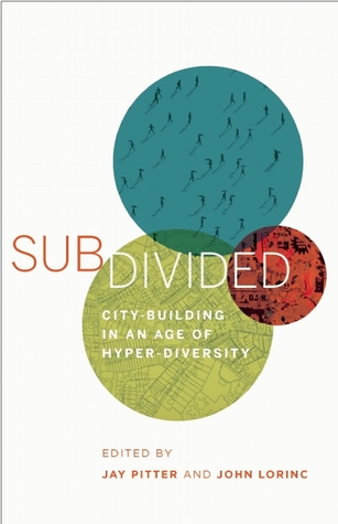Subdivided: City-Building in an Age of Hyper-Diversity (Paperback)