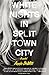 White Nights in Split Town City by Annie DeWitt