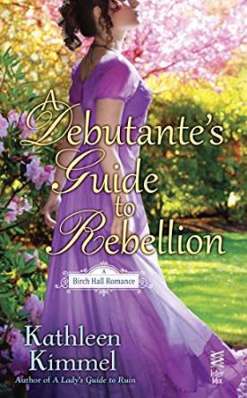 A Debutante's Guide to Rebellion (Birch Hall Romance #1.5)