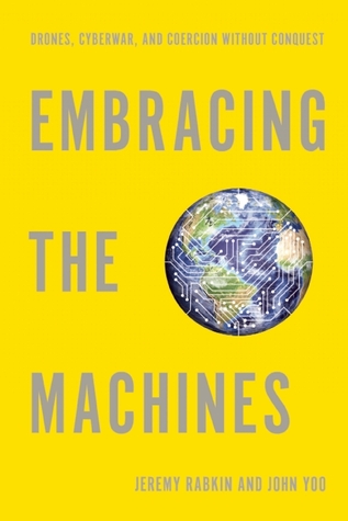 Striking Power: How Cyber, Robots, and Space Weapons Change the Rules for War