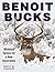 Benoit Bucks: Whitetail Tactics for a New Generation