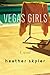 Vegas Girls by Heather Skyler Vegas Girls by Heather Skyler