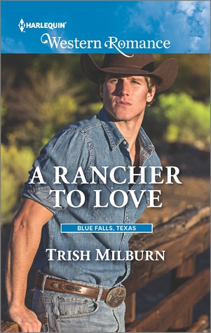 A Rancher to Love (Blue Falls, Texas, #8)